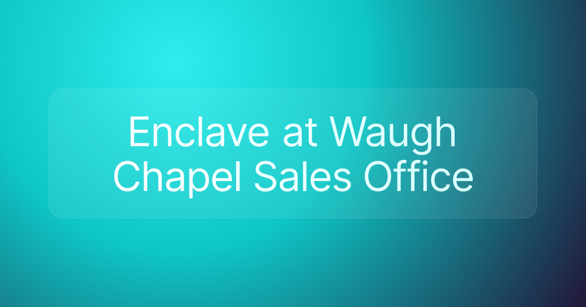 Enclave at Waugh Chapel Sales Office