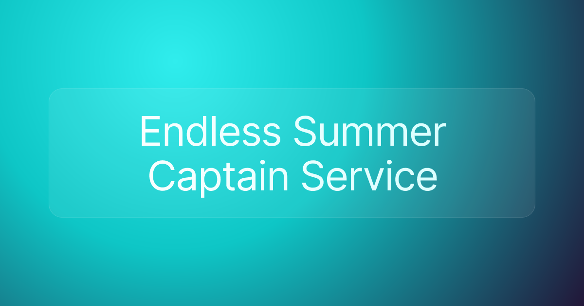 Endless Summer Captain Service