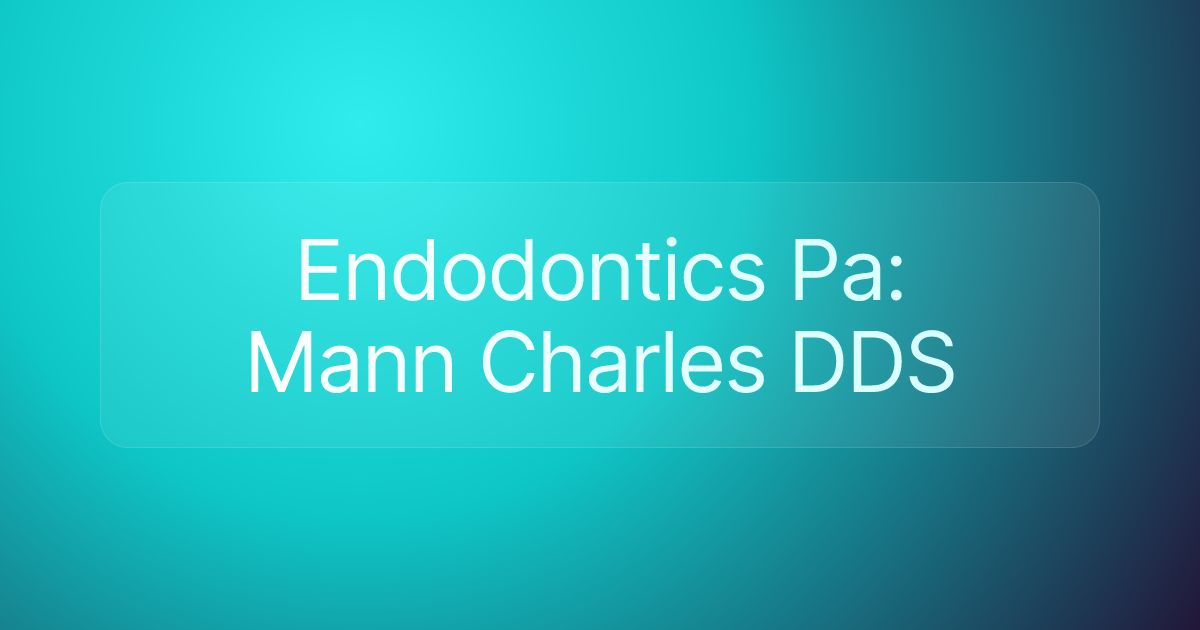 Endodontics Pa: Mann Charles DDS