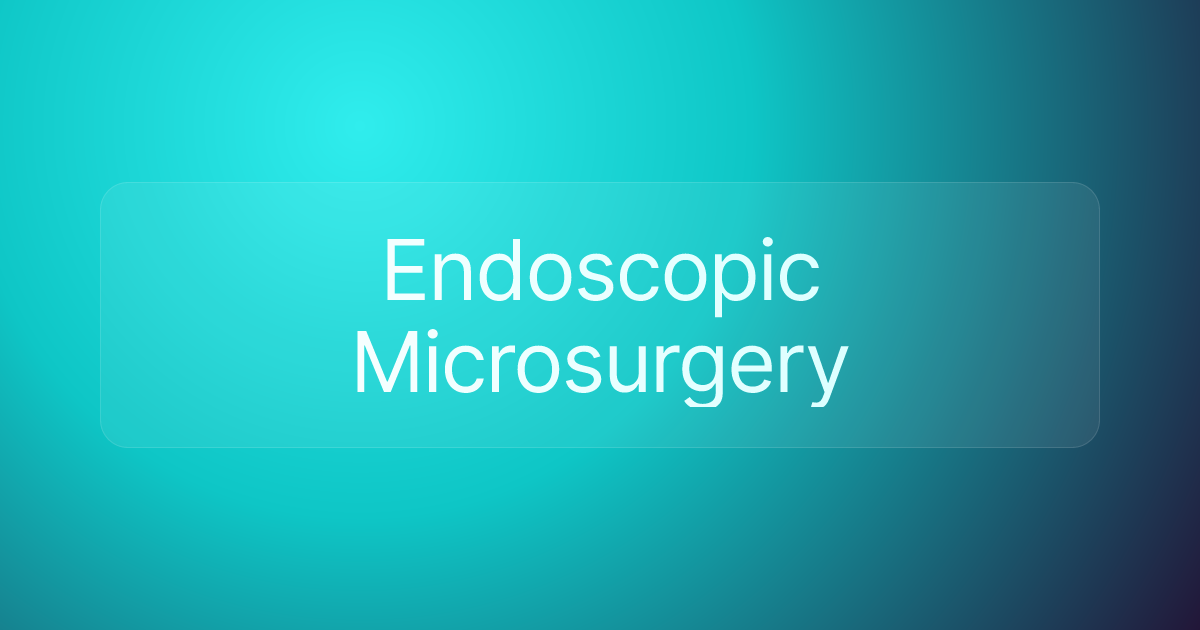 Endoscopic Microsurgery