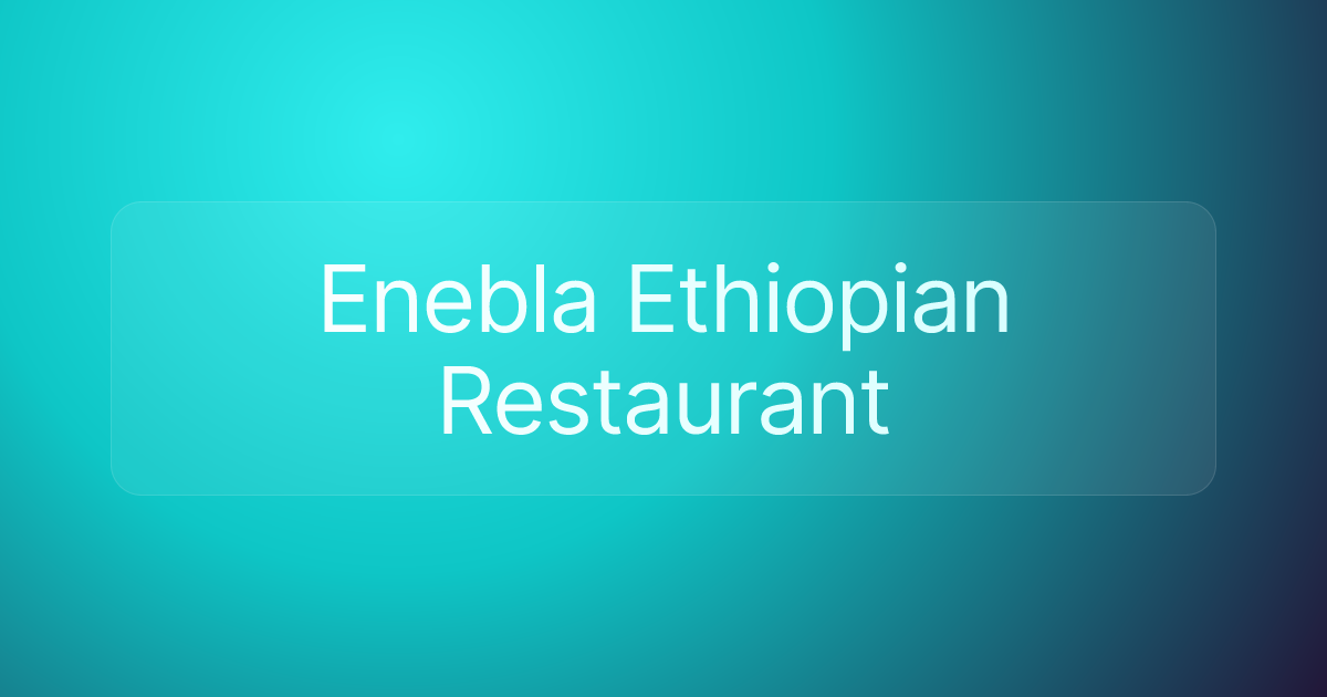 Enebla Ethiopian Restaurant