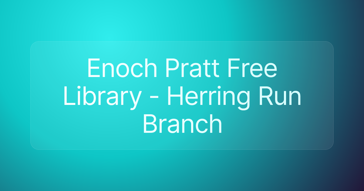 Enoch Pratt Free Library - Herring Run Branch