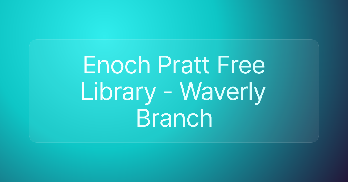 Enoch Pratt Free Library - Waverly Branch