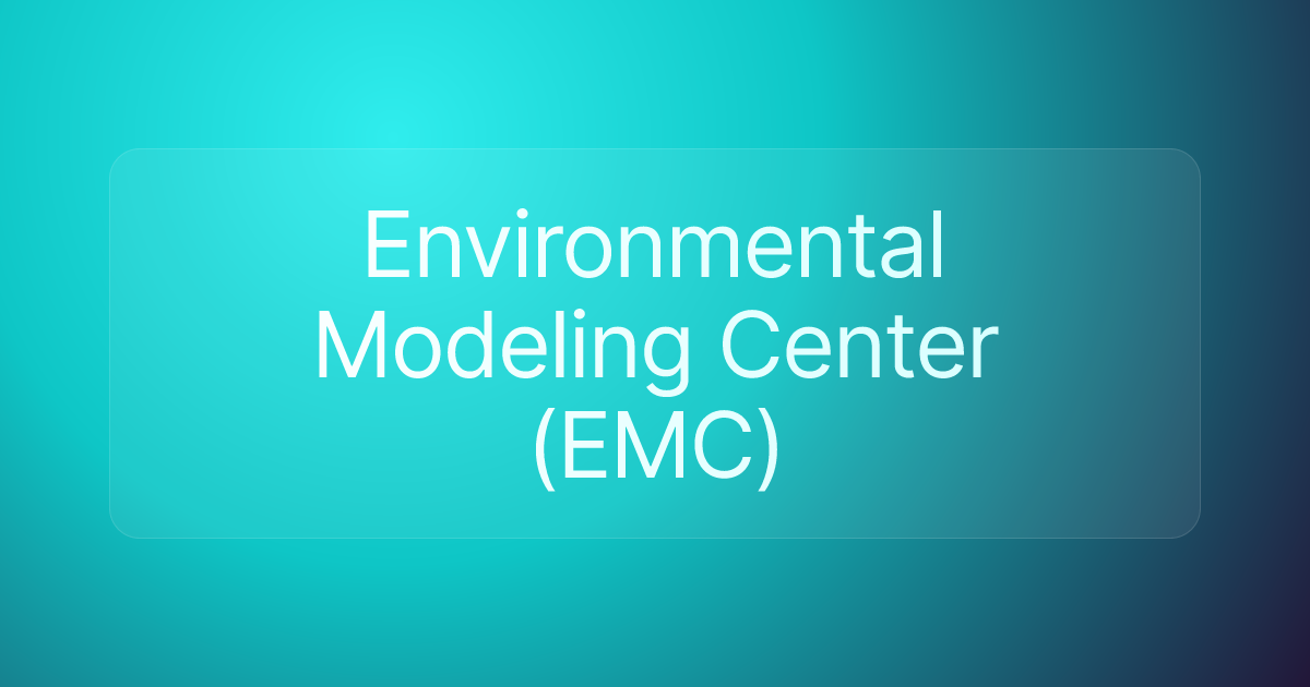 Environmental Modeling Center (EMC)