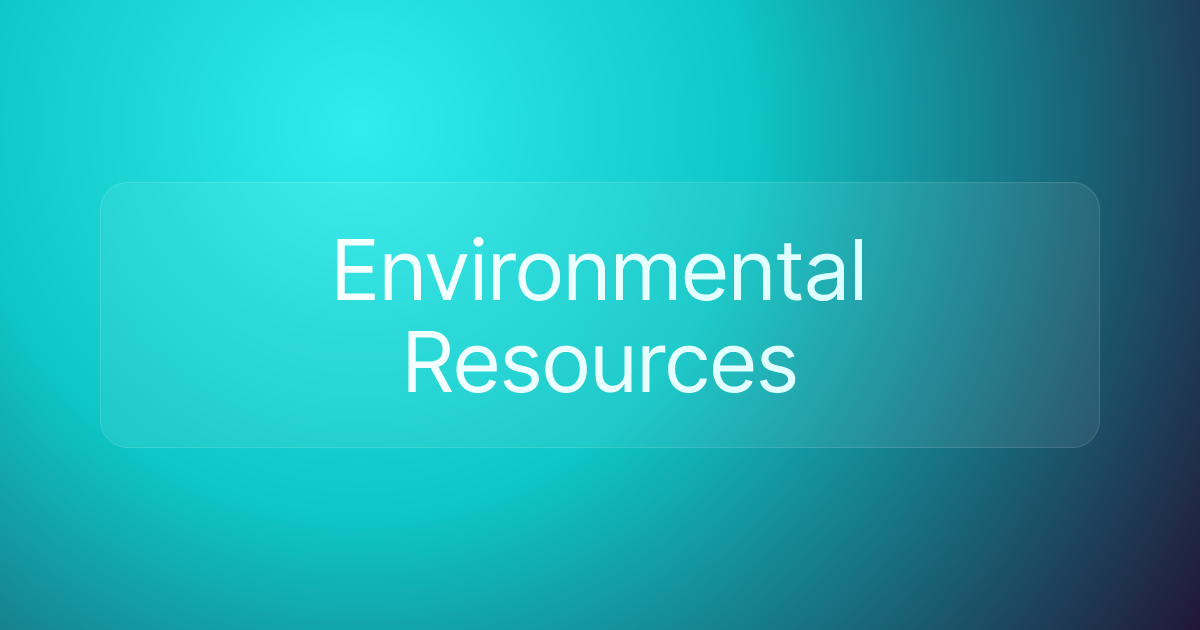 Environmental Resources