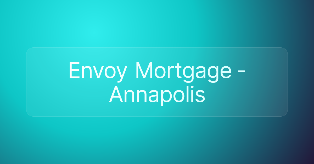 Envoy Mortgage - Annapolis