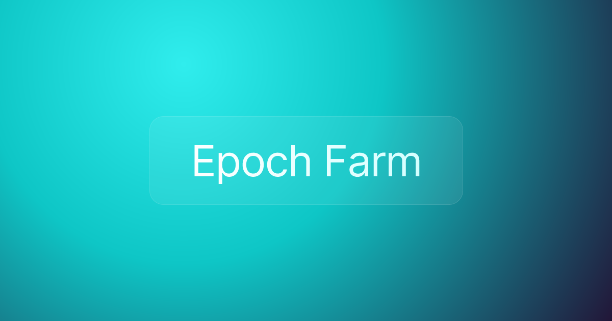 Epoch Farm