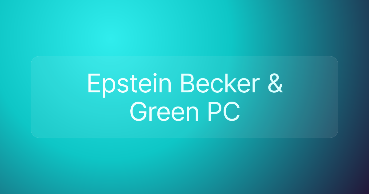 Epstein Becker & Green PC