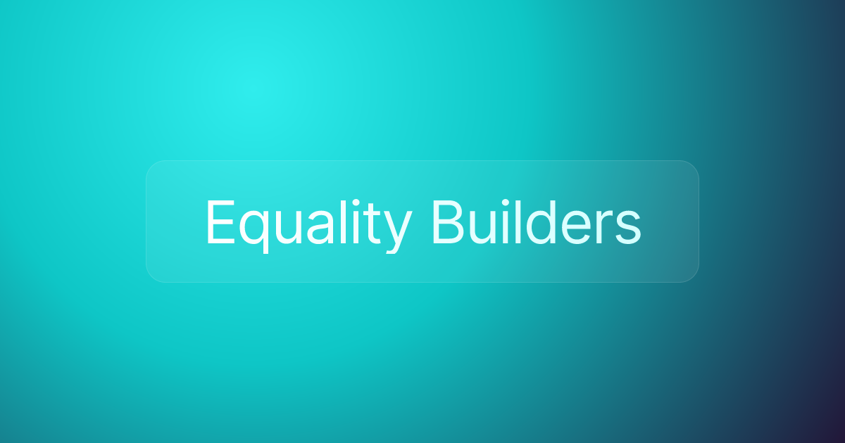 Equality Builders