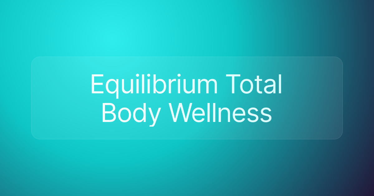 Equilibrium Total Body Wellness