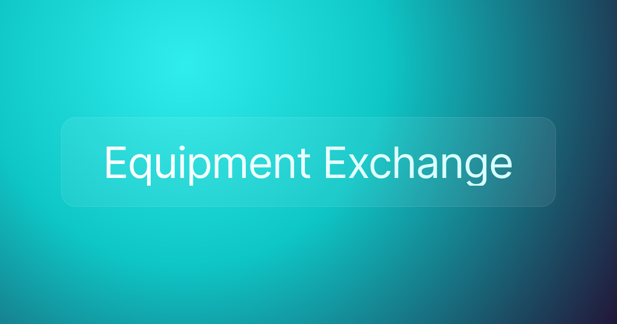 Equipment Exchange