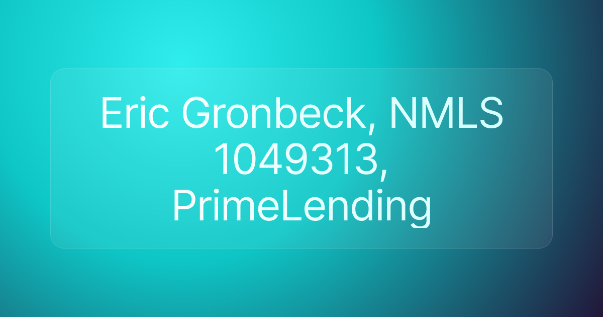 Eric Gronbeck, NMLS 1049313, PrimeLending