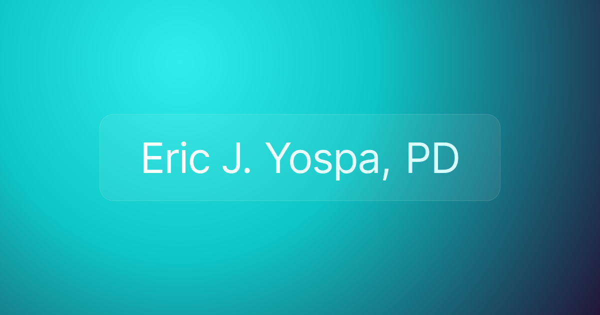 Eric J. Yospa, PD