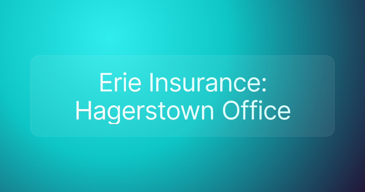Erie Insurance: Hagerstown Office