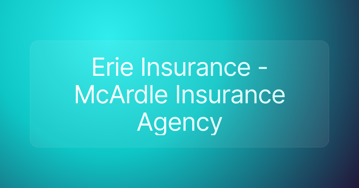 Erie Insurance - McArdle Insurance Agency