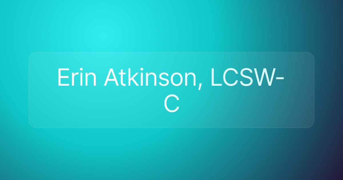 Erin Atkinson, LCSW-C