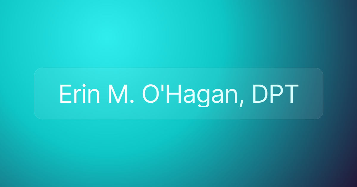 Erin M. O'Hagan, DPT