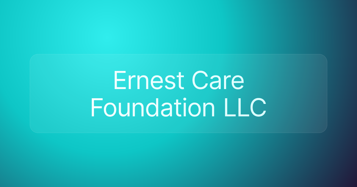 Ernest Care Foundation LLC