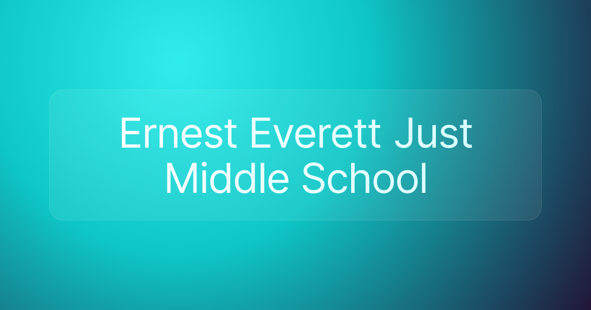 Ernest Everett Just Middle School