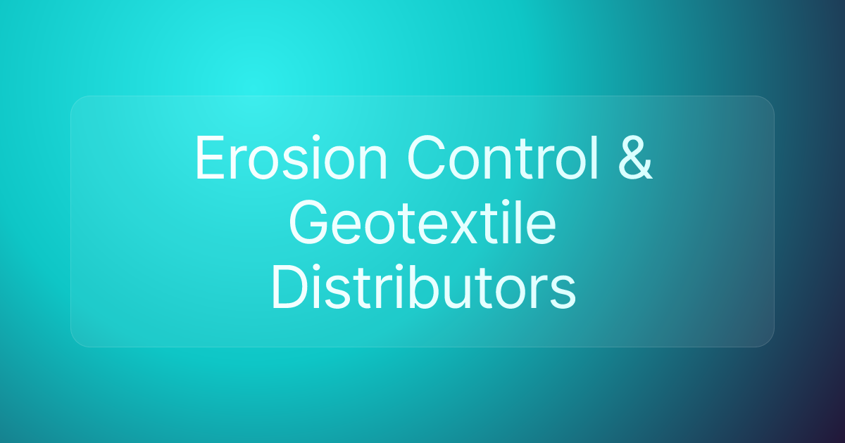 Erosion Control & Geotextile Distributors