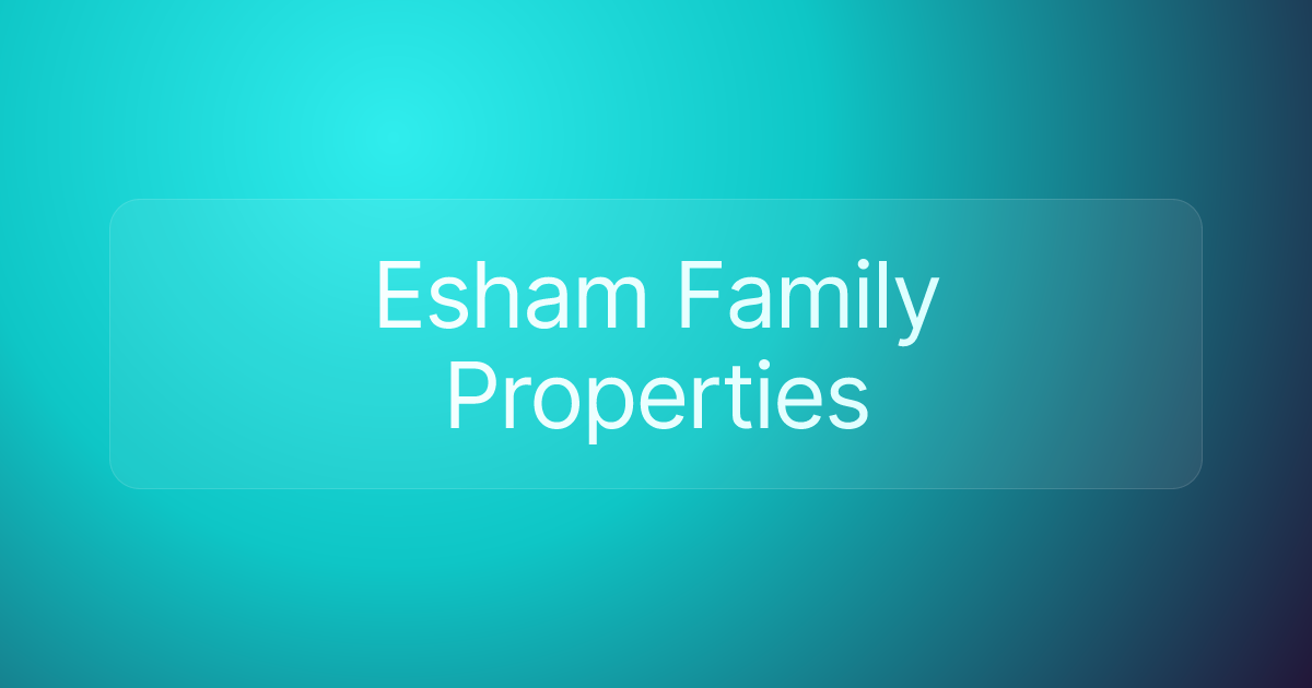 Esham Family Properties