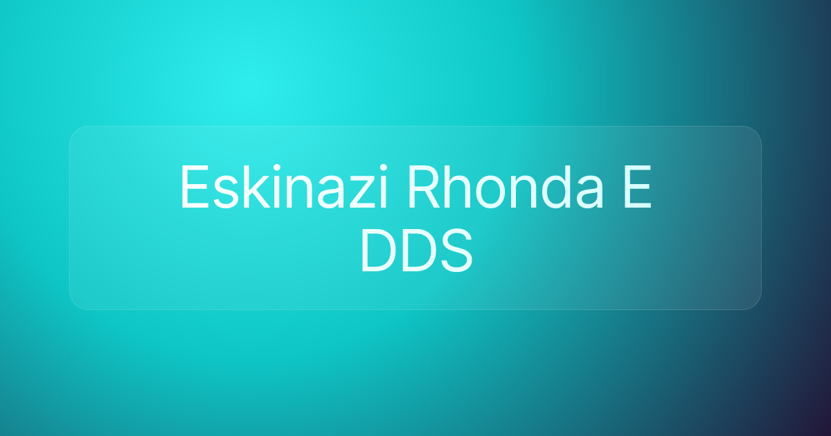 Eskinazi Rhonda E DDS