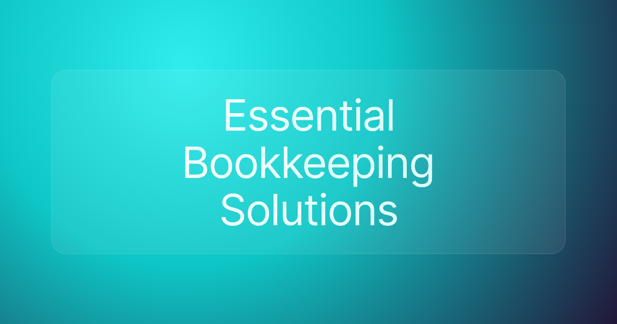 Essential Bookkeeping Solutions