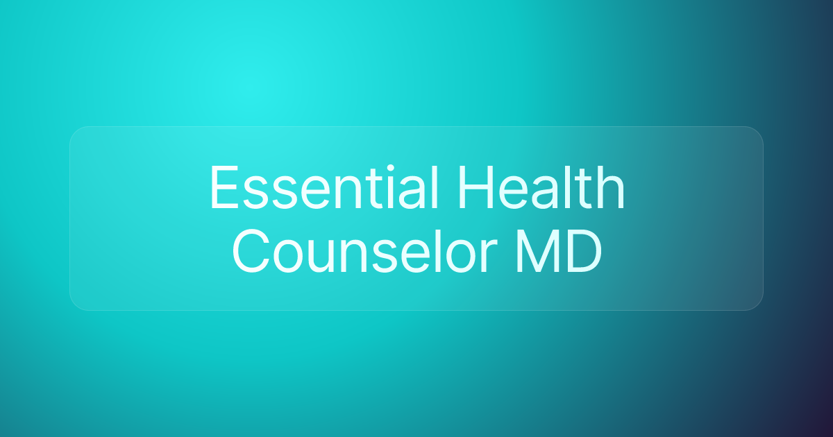 Essential Health Counselor MD