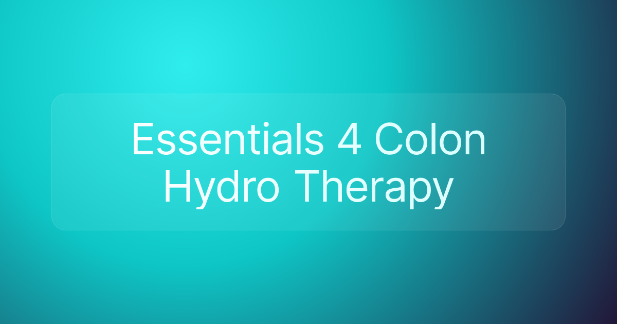 Essentials 4 Colon Hydro Therapy