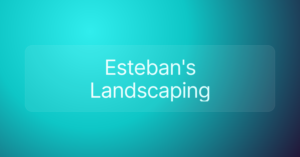 Esteban's Landscaping