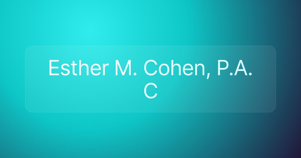 Esther M. Cohen, P.A. C