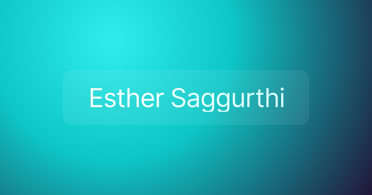 Esther Saggurthi