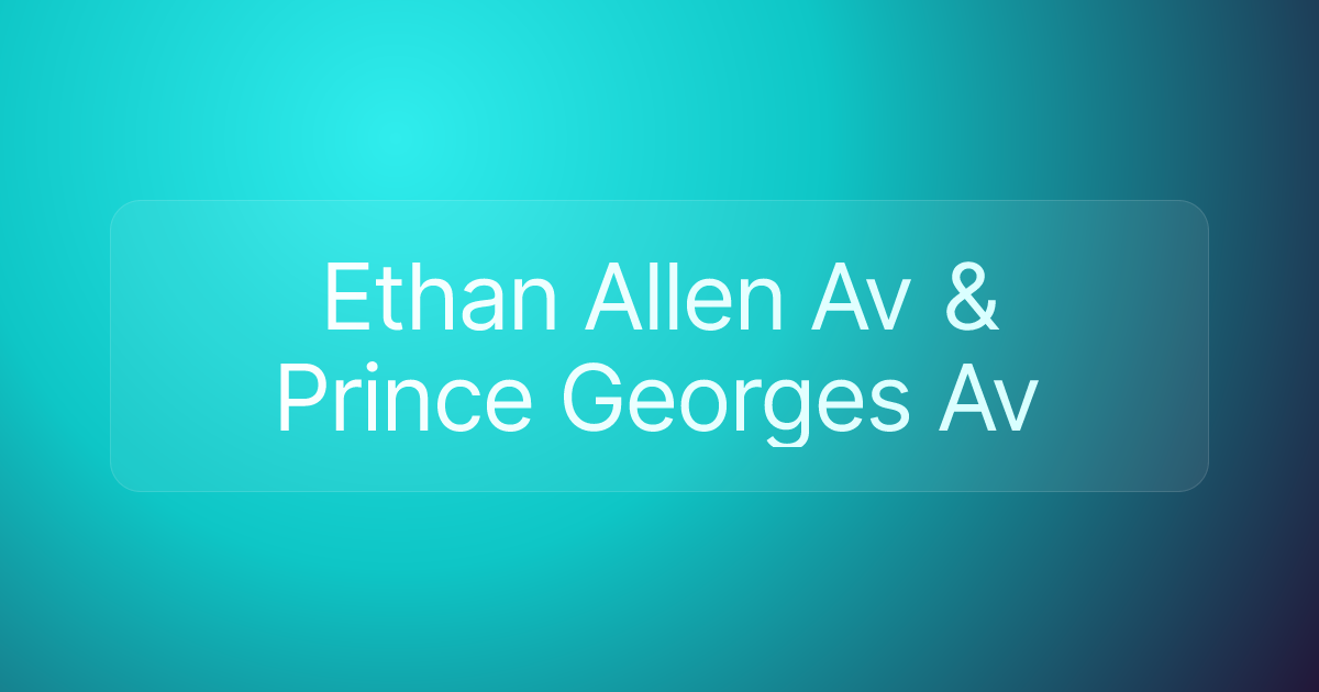 Ethan Allen Av & Prince Georges Av