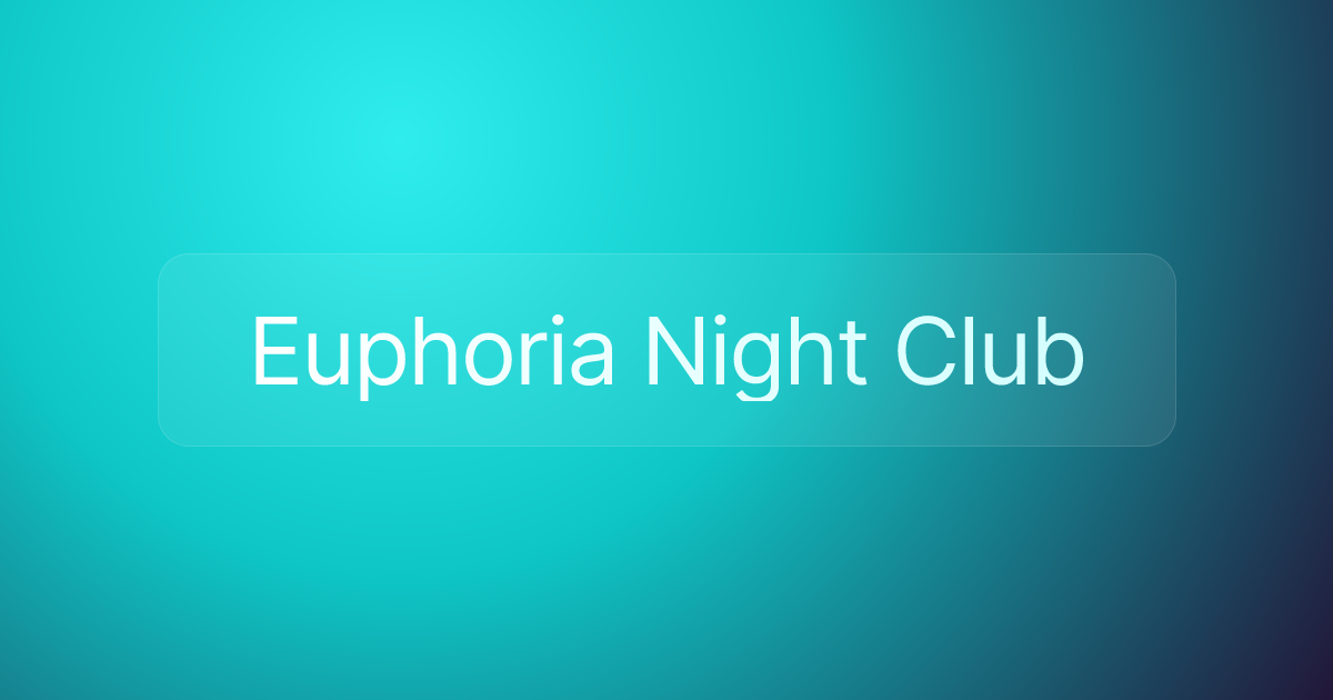 Euphoria Night Club