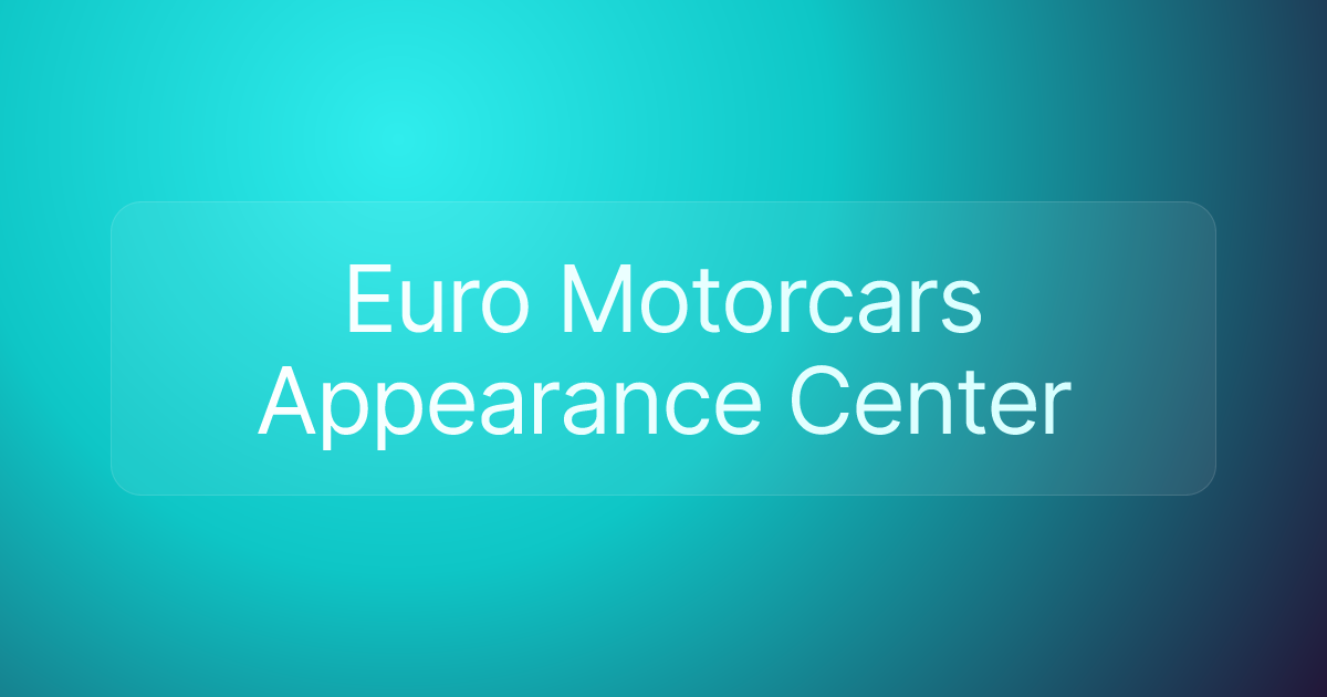 Euro Motorcars Appearance Center