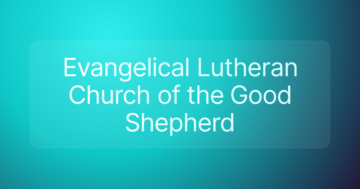 Evangelical Lutheran Church of the Good Shepherd