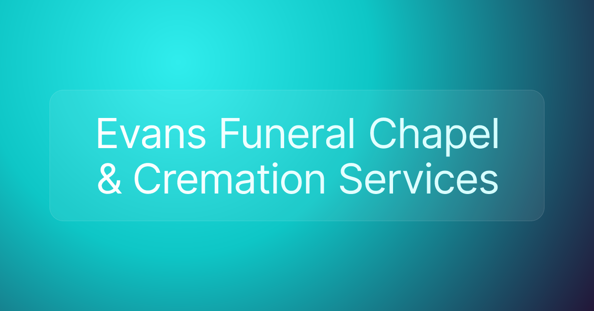 Evans Funeral Chapel & Cremation Services