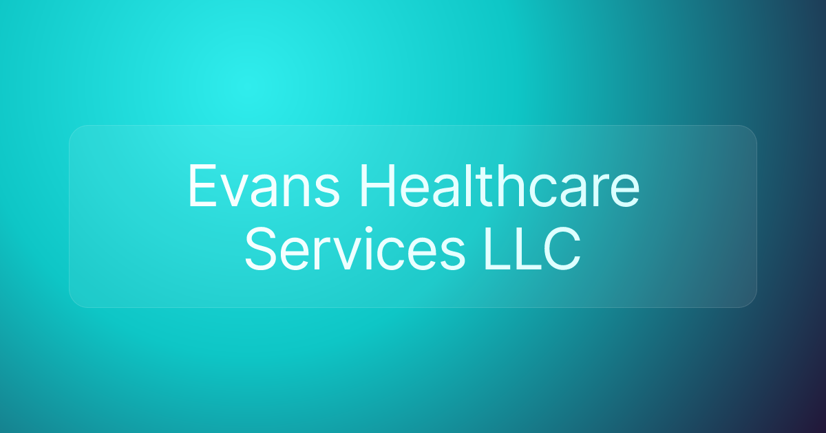 Evans Healthcare Services LLC