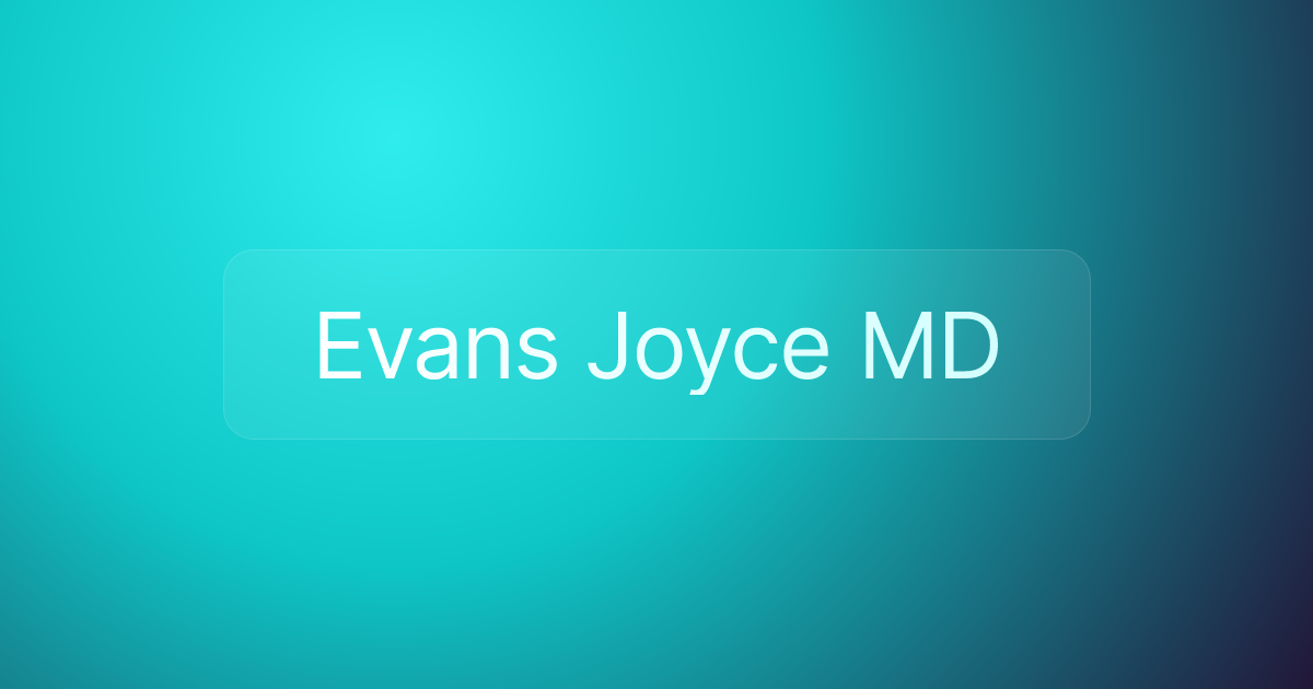 Evans Joyce MD