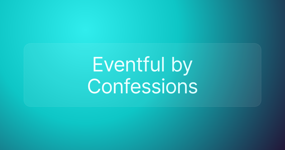 Eventful by Confessions