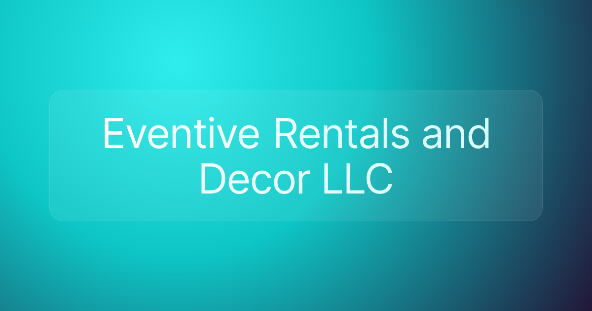 Eventive Rentals and Decor LLC