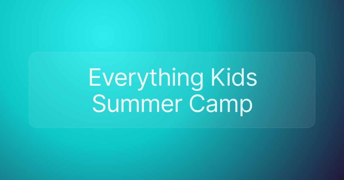 Everything Kids Summer Camp