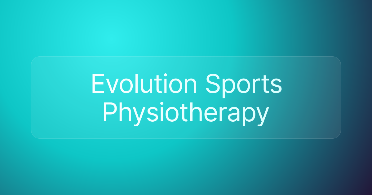 Evolution Sports Physiotherapy