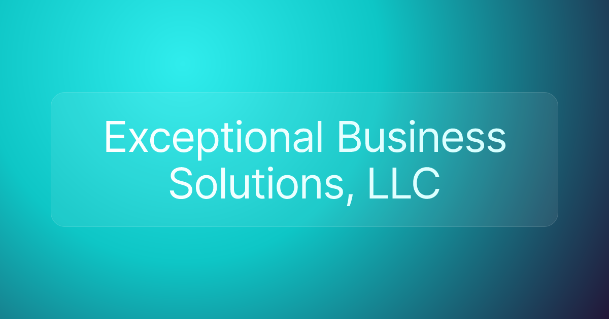 Exceptional Business Solutions, LLC