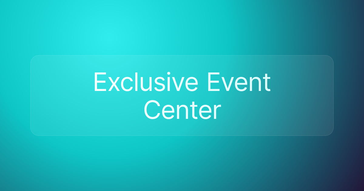 Exclusive Event Center