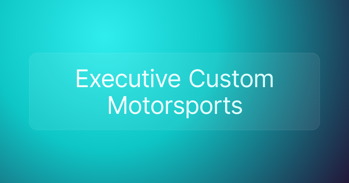 Executive Custom Motorsports