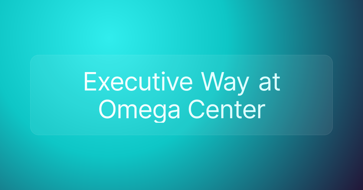 Executive Way at Omega Center