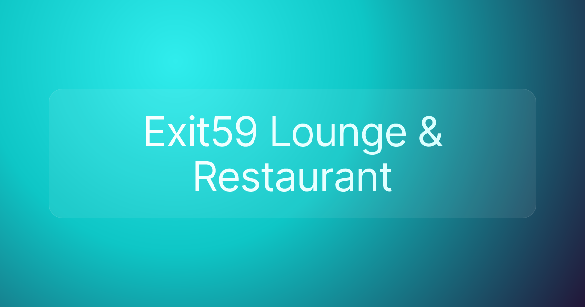Exit59 Lounge & Restaurant