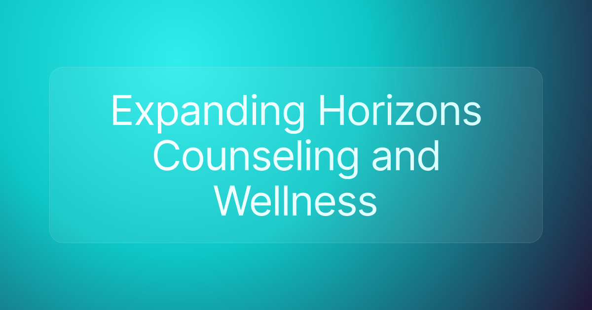 Expanding Horizons Counseling and Wellness