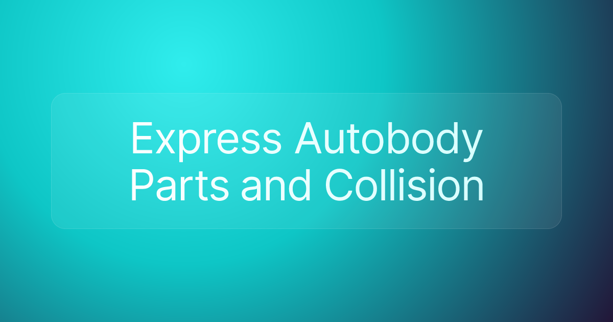 Express Autobody Parts and Collision